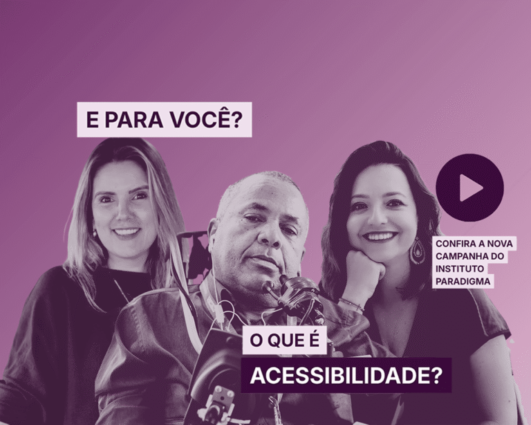Banner com três pessoas, uma em cadeira de rodas, e a pergunta 'E para você? O que é acessibilidade?'. Botão play ao lado.