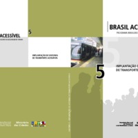 Caderno 05 Brasil Acessível - Implantação de Sistemas de Transporte Acessíveis.